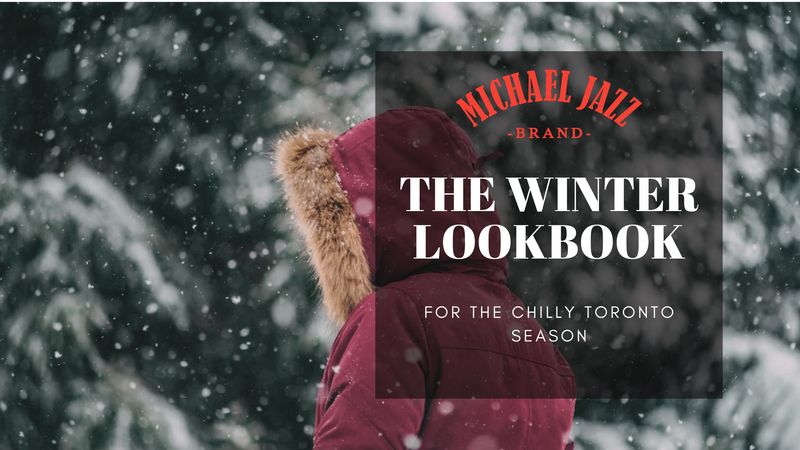 Michael Jazz's Winter Lookbook: Stay Warm and Stylish in Toronto's Chilly Season