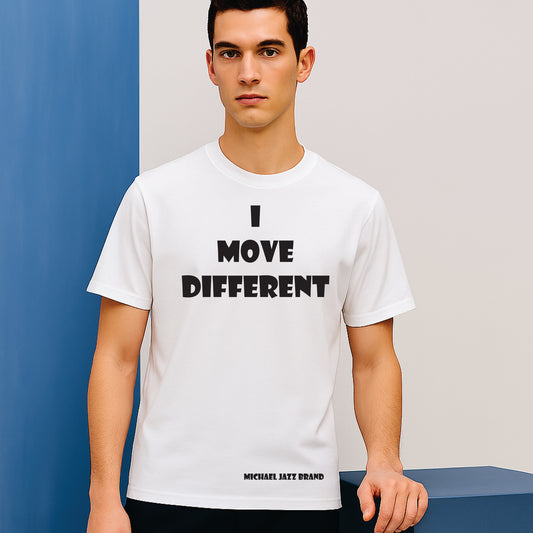 I MOVE DIFFERENT T-SHIRTS